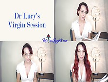 Dr Lucys Virgin Session (Teaser) Mistresslucyxx