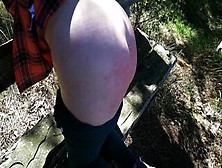 Spank My Ass On The Bench In The Woods
