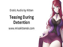 Teasing During Detention - Erotic Audio
