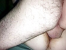 Anal And Pussy Love Making.  Anal Creampie