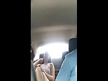 I Video Myself In The Uber Car While I Turn On My Vibrator And Enjoy The Ride