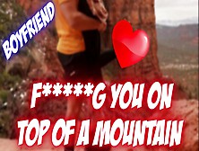 Enormous Bf Mounts You On A Mountain Hike... Erotic Asmr Roleplay