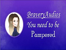 You Need To Be Pampered [Female Voice][Romantic Sex][Audio Only][Asmr]