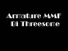 Amature Bi Mmf Threesome