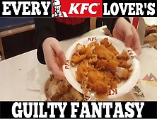 Kfc Food Fetish Fantasy