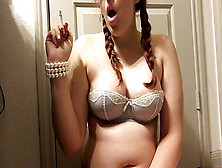 Chubby Teen Pigtails Big Inborn Perky Tits Smoking And Stripping Without Bra