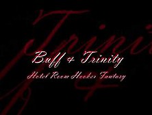 Buff & Trinity Hotel Room Hooker Fantasy