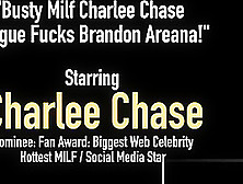 Busty Milf Charlee Chase Tongue Fucks Brandon Areana!