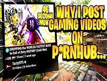 Why I Post Gaming Videos On Pornhub...