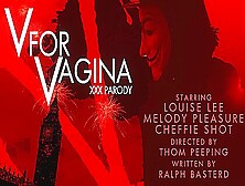 Mealody Pleasure And Louise Lee In V For Vagina Xxx Parody