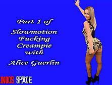 Part 1 Of Fucking With Alice Guerlin.  All In Slow Motion,  To Allow You To See The Penetrations Well.  At Kokinoos Space