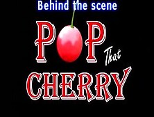 Behind The Scenes - Pop That Cherry