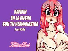 Rapidín En La Ducha Con Tu Hermanastra - Erotic Audio Español- Kittendai