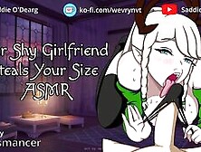 Your Shy Girlfriend Steals Your Size!