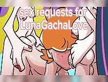Sex Requests For Lunagachalove / Sex Requests / Gacha Club / $Erpentpacx
