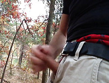 Public Jerking-Off In The Woods And Cumming By The Water.