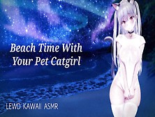 Beach Time With Your Catgirl | Sound Porn | English Asmr