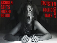 Twisted College Tales - 18 And Ruined - Volume Four ´