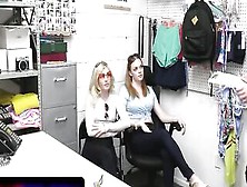 Shoplyfter - Hottie Besties Busted Stealing Glasses Gotten On Their Knees To Avoid Troubles With The Law