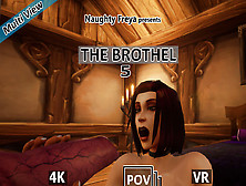 The Brothel 5 - Multi View; Cgi Porn Vr - Sexlikereal