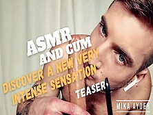 Asmr And Cum Discover A New Intense Sensation - Wear Headphones!!!