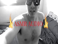 Asmr Nasty Talk Role Play Audio Only