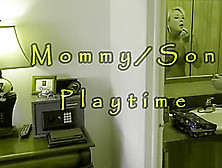 Mommy-Son Taboo Tales-Playtime And Orgasms