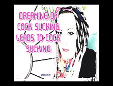 Dreaming Of Cock Sucking Leads To Cocksucking
