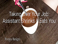 Taking Over Your Job: Assistant Shrinks And Eats You