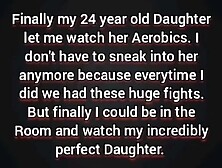Daughter Allows Her Dad Watch Her Do Aerobics