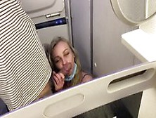 On The Airplane, I Follow My Husband On The Toilet To Get Fuck & He Cum In My Mouth Before Take Off!