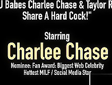 Bj Babes Charlee Chase & Taylor Raz Share A Hard Cock!