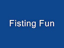 Fisting Fun