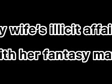 My Wife’S Illicit Affair With Her Fantasy Man