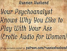 Your Psychoanalyst Knows Why You Like To Play With Your Behind (Erotic Audio For Women)