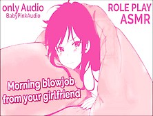 Asmr Role Play Bj In The Morning From Your Sexy Gf.  Only Audio