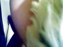 Blond Girl Seduces Her Fella On Livecam (No Audio)