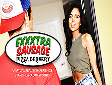 Exxxtra Sausage Pizza Delivery Featuring Naomi Woods - Naughtyamericavr