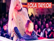 Lola Taylor On Stage Live Show & Outside Oral Sex