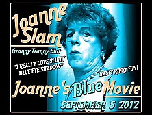 Joanne Slam - Joanne's Blue Movie - September 5 - 2012