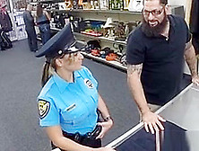 Police Officer With Big Boobs Pawns Her Pussy For Cash