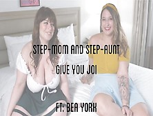 Step-Mom And Step-Aunt Give You Joi Ft: Bea York