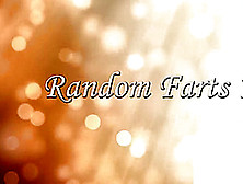 Random Farts 7