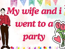 My Wife And I Went To A Party Story