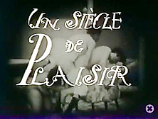 Un Siecle De Plaisir (A Century Of Pleasure)