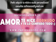 Historia Interactiva "amor,  Te Hice Cornudo Y Te Lo Cuento Todo" Relato Cuckold | Asmr Voice Latina