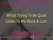 Listen To Me Sperm Whilst I Masturbation - English Accent