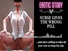 [18+ Erotic Audio Story] Nurse Gives You The Wrong Pill