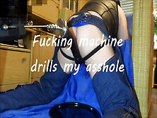 Fucking Machine Drills My Asshole