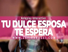 Roleplay Interactivo "tu Dulce Esposa Te Espera" [Asmr] Solo Audio | Argentina Caliente